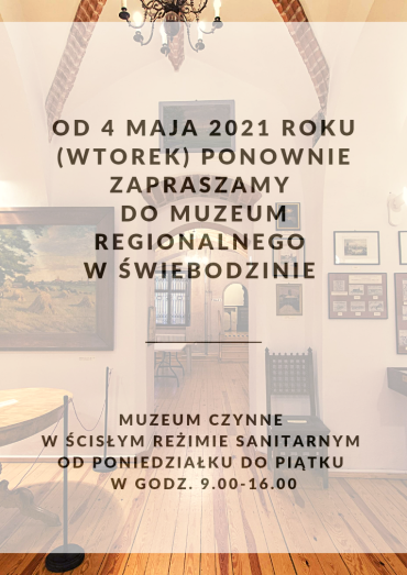 Od 4 maja 2021 roku (wtorek) ponownie otwieramy muzeum!
